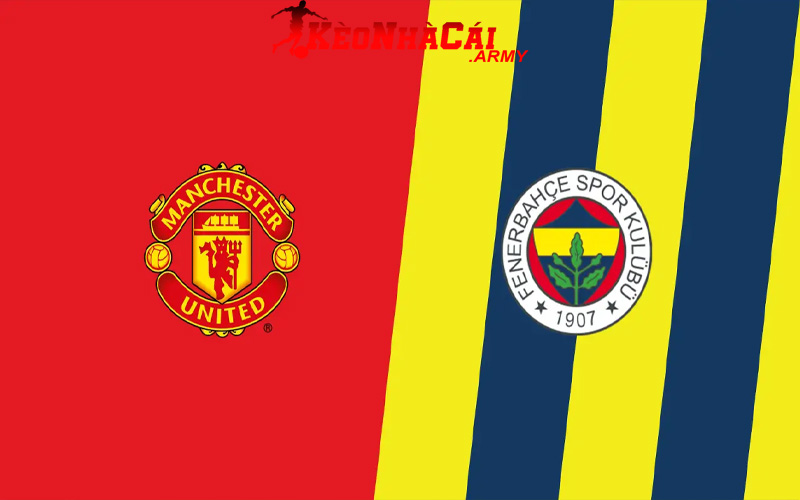 0 ava mu vs fen Soi Kèo Manchester United vs Fenerbahce - Cup C2 2h00 25/10